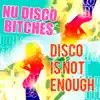 Disco Is Not Enough album lyrics, reviews, download