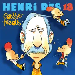 Henri Dès, Vol. 18: Casse-pieds - Henri Des Henri Dès, Vol. 18: Casse-pieds - Henri Des