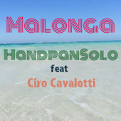Malonga (feat. Ciro Cavalotti) - HandpanSolo