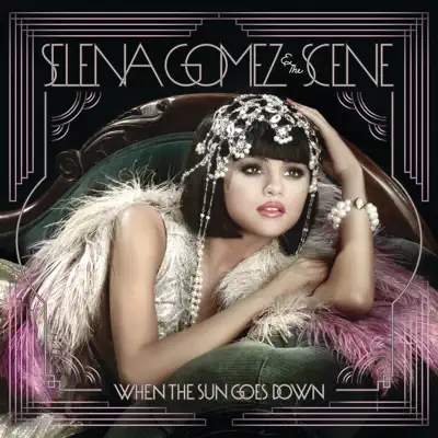 When the Sun Goes Down (UK Bonus Version) - Selena Gomez & The Scene