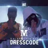 Stream & download Dress Code (feat. Kalash Criminel) - Single