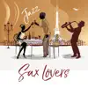 Sax Lovers - Jazz - Instrumental Background, Intimate Moments, Candle Light Dinner, Relax After Dark album lyrics, reviews, download