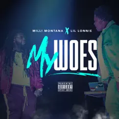 My Woes (feat. Milli Montana) - Single by Lil Lonnie album reviews, ratings, credits