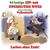 44 Lustige Ein- und Zweideutige Witze und a schneidige Volksmusik, 2018