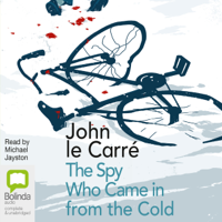 John le Carré - The Spy Who Came in from the Cold - George Smiley Book 3 (Unabridged) artwork