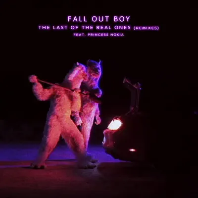 The Last of the Real Ones (Milk N Cooks Remix) [feat. Princess Nokia] - Single - Fall Out Boy