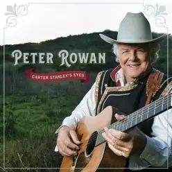 Carter Stanley's Eyes - Peter Rowan Carter Stanley's Eyes - Peter Rowan