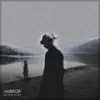 Mirror (feat. WOO WON JAE & Ann One) - Single album lyrics, reviews, download