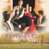 The Emperor's Club (Original Motion Picture Soundtrack) album lyrics, reviews, download