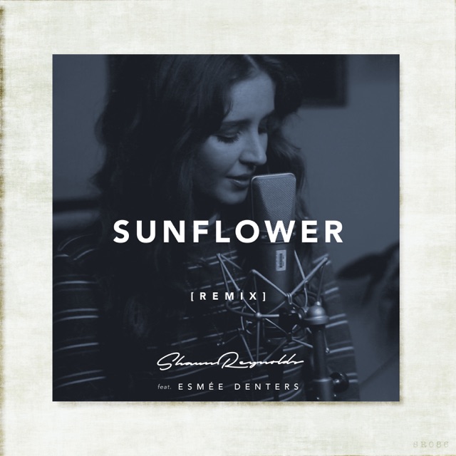 Shaun Reynolds & Esmée Denters Sunflower (Remix) - Single Album Cover