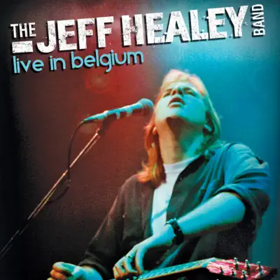 Live in Belgium - The Jeff Healey Band