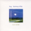 Ray Bonneville - Love in Danger