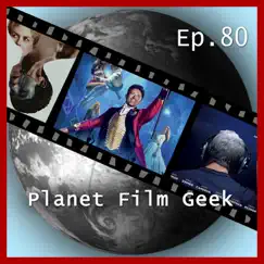 PFG Episode 80: The Greatest Showman,The Killing of a Sacred Deer, Score by Planet Film Geek album reviews, ratings, credits