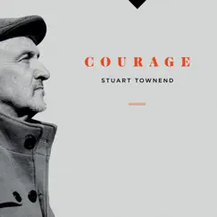 Courage by Stuart Townend album reviews, ratings, credits