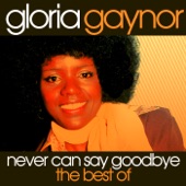 Never Can Say Goodbye - The Best of Gloria Gaynor artwork