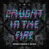 Stream & download Caught in the Fire / Inexcusable - Single