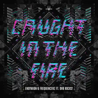 Caught in the Fire / Inexcusable - Single by Endymion & Frequencerz album reviews, ratings, credits