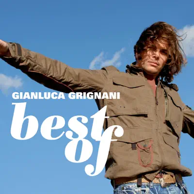 Best of: Gianluca Grignani - Gianluca Grignani