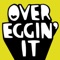 OVER Eggin' It (feat. Jason Williamson) - Mongrels & Kid Acne lyrics