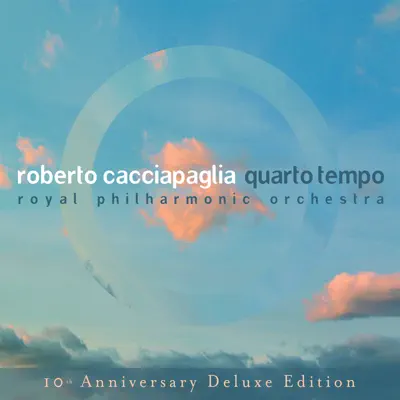 Quarto tempo (10th Anniversary Deluxe Edition) - Royal Philharmonic Orchestra