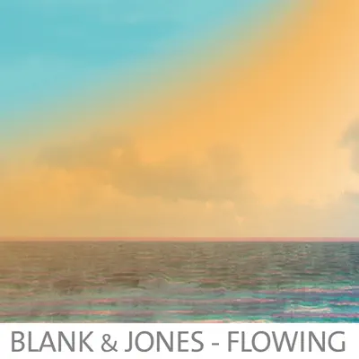 Flowing - Single - Blank & Jones