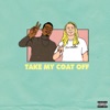 Take My Coat Off - EP, 2018