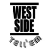 West Side Tell'em