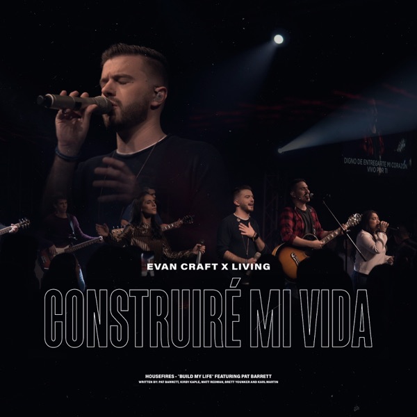 Evan Craft - Construiré Mi Vida (feat. Living)