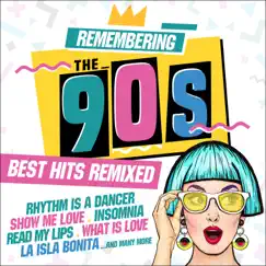 Remembering the 90s: Best Hits Remixed by Various Artists album reviews, ratings, credits