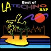 The Best of LA Techno Rap, 1988