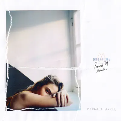 Drifting (French 79 Remix) - Single - Margaux Avril