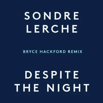 Despite the Night (Bryce Hackford Remix) - EP - Sondre Lerche