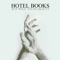 Nothing Was the Same - Hotel Books lyrics