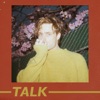 Talk - Single, 2018