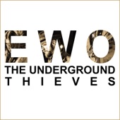 The Underground Thieves - Everybody Wants One