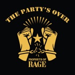 Prophets of Rage - The Party’s Over