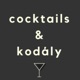 Cocktails & Kodaly