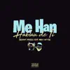 Stream & download Me Han Hablau de Ti (feat. Miky Woodz)