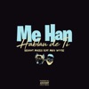 Me Han Hablau de Ti (feat. Miky Woodz) - Single