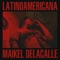 Latinoamericana (feat. Alizzz) - Maikel Delacalle lyrics