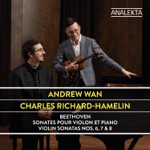 Andrew Wan & Charles Richard-Hamelin - Violin Sonata No. 7 in C Minor, Op. 30, No. 2: I. Allegro con brio