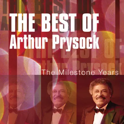 The Best of Arthur Prysock - The Milestone Years (Remastered) - Arthur Prysock