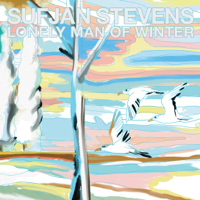 Sufjan Stevens & Alec Duffy - Lonely Man of Winter - Single artwork