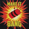 Make It Bang - Single