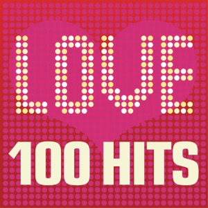 Love Songs: 100 Hits