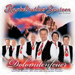 Dolomitenfeuer - Kastelruther Spatzen Dolomitenfeuer - Kastelruther Spatzen