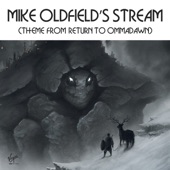 Mike Oldfield's Stream (Theme From Return To Ommadawn, Pt. 1) artwork