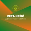 Vera Nešić (Lucky Sound Collection)