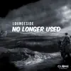 Stream & download No Longer Used - Single