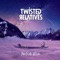 King and Queen (feat. KBong) - Twisted Relatives lyrics